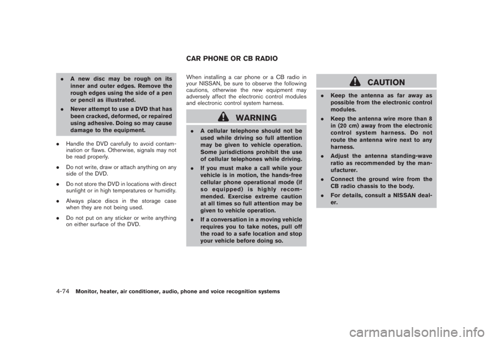 NISSAN MURANO 2008 Owners Manual Black plate (236,1)
Model "Z51-D" EDITED: 2008/ 6/ 26
.A new disc may be rough on its
inner and outer edges. Remove the
rough edges using the side of a pen
or pencil as illustrated.
.Never attempt to NISSAN MURANO 2008 Owners Manual Black plate (236,1)
Model "Z51-D" EDITED: 2008/ 6/ 26
.A new disc may be rough on its
inner and outer edges. Remove the
rough edges using the side of a pen
or pencil as illustrated.
.Never attempt to