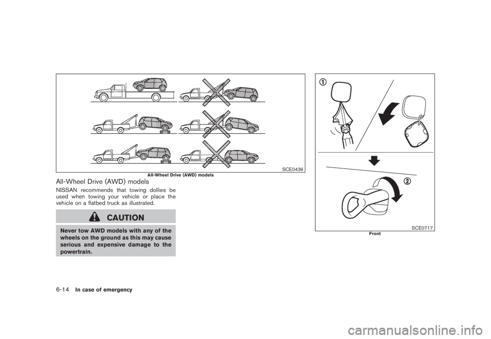 NISSAN MURANO 2008 Owners Manual Black plate (358,1)
Model "Z51-D" EDITED: 2008/ 6/ 26
SCE0439
All-Wheel Drive (AWD) models
All-Wheel Drive (AWD) modelsNISSAN recommends that towing dollies be
used when towing your vehicle or place t NISSAN MURANO 2008 Owners Manual Black plate (358,1)
Model "Z51-D" EDITED: 2008/ 6/ 26
SCE0439
All-Wheel Drive (AWD) models
All-Wheel Drive (AWD) modelsNISSAN recommends that towing dollies be
used when towing your vehicle or place t