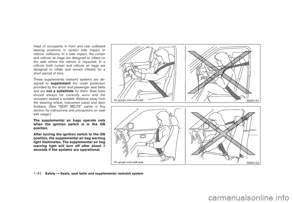 NISSAN MURANO 2008 Owners Manual Black plate (54,1)
Model "Z51-D" EDITED: 2008/ 6/ 26
head of occupants in front and rear outboard
seating positions in certain side impact or
rollover collisions. In a side impact, the curtain
and rol NISSAN MURANO 2008 Owners Manual Black plate (54,1)
Model "Z51-D" EDITED: 2008/ 6/ 26
head of occupants in front and rear outboard
seating positions in certain side impact or
rollover collisions. In a side impact, the curtain
and rol