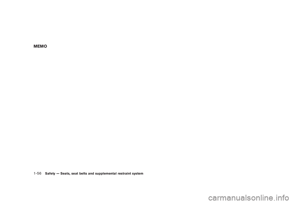 NISSAN MURANO 2008 Manual PDF Black plate (68,1)
Model "Z51-D" EDITED: 2008/ 6/ 26
MEMO1-56
Safety — Seats, seat belts and supplemental restraint system NISSAN MURANO 2008 Manual PDF Black plate (68,1)
Model "Z51-D" EDITED: 2008/ 6/ 26
MEMO1-56
Safety — Seats, seat belts and supplemental restraint system