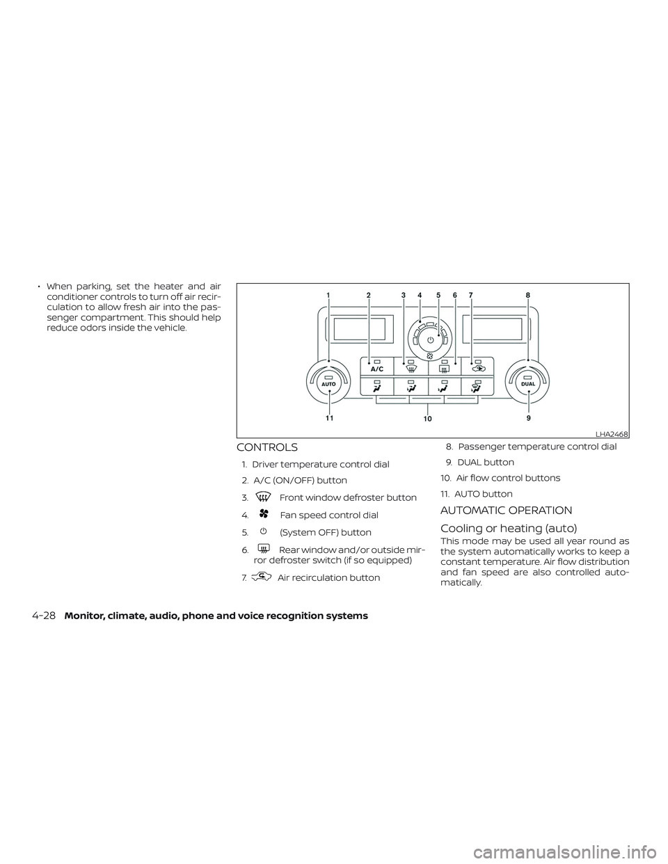 NISSAN NV PASSENGER VAN 2018 Owners Manual ∙ When parking, set the heater and airconditioner controls to turn off air recir-
culation to allow fresh air into the pas-
senger compartment. This should help
reduce odors inside the vehicle.
CONT NISSAN NV PASSENGER VAN 2018 Owners Manual ∙ When parking, set the heater and airconditioner controls to turn off air recir-
culation to allow fresh air into the pas-
senger compartment. This should help
reduce odors inside the vehicle.
CONT