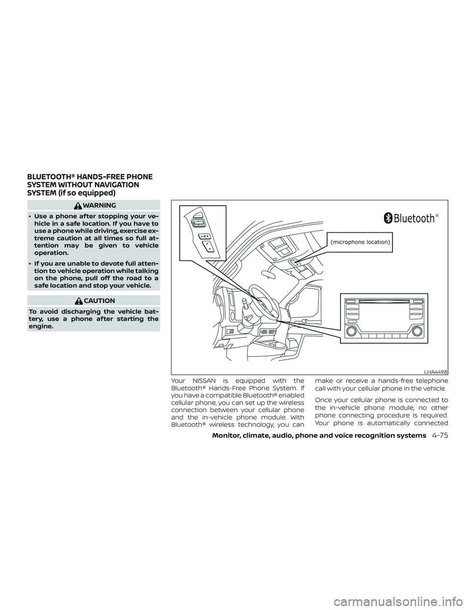 NISSAN NV PASSENGER VAN 2018  Owners Manual WARNING
∙ Use a phone af ter stopping your ve-hicle in a safe location. If you have to
use a phone while driving, exercise ex-
treme caution at all times so full at-
tention may be given to vehicle
