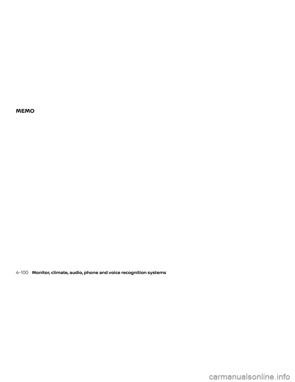 NISSAN NV PASSENGER VAN 2018  Owners Manual MEMO
4-100Monitor, climate, audio, phone and voice recognition systems 