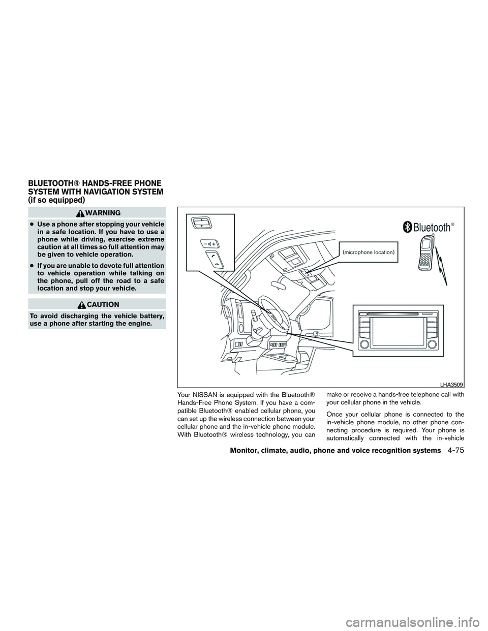 NISSAN NV PASSENGER VAN 2016 Owners Manual WARNING
●Use a phone after stopping your vehicle
in a safe location. If you have to use a
phone while driving, exercise extreme
caution at all times so full attention may
be given to vehicle operati NISSAN NV PASSENGER VAN 2016 Owners Manual WARNING
●Use a phone after stopping your vehicle
in a safe location. If you have to use a
phone while driving, exercise extreme
caution at all times so full attention may
be given to vehicle operati