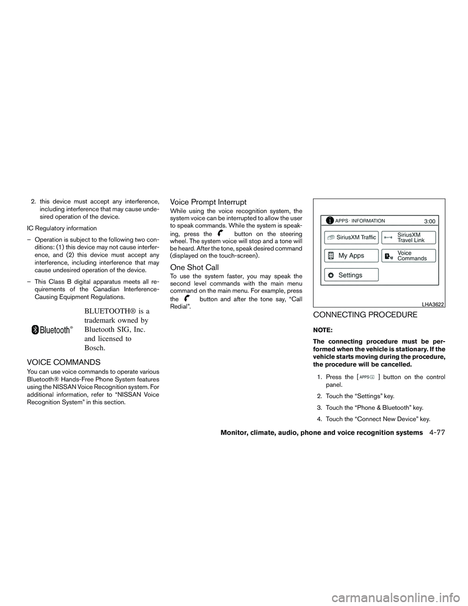 NISSAN NV PASSENGER VAN 2016 Owners Manual 2. this device must accept any interference,including interference that may cause unde-
sired operation of the device.
IC Regulatory information
– Operation is subject to the following two con- diti NISSAN NV PASSENGER VAN 2016 Owners Manual 2. this device must accept any interference,including interference that may cause unde-
sired operation of the device.
IC Regulatory information
– Operation is subject to the following two con- diti