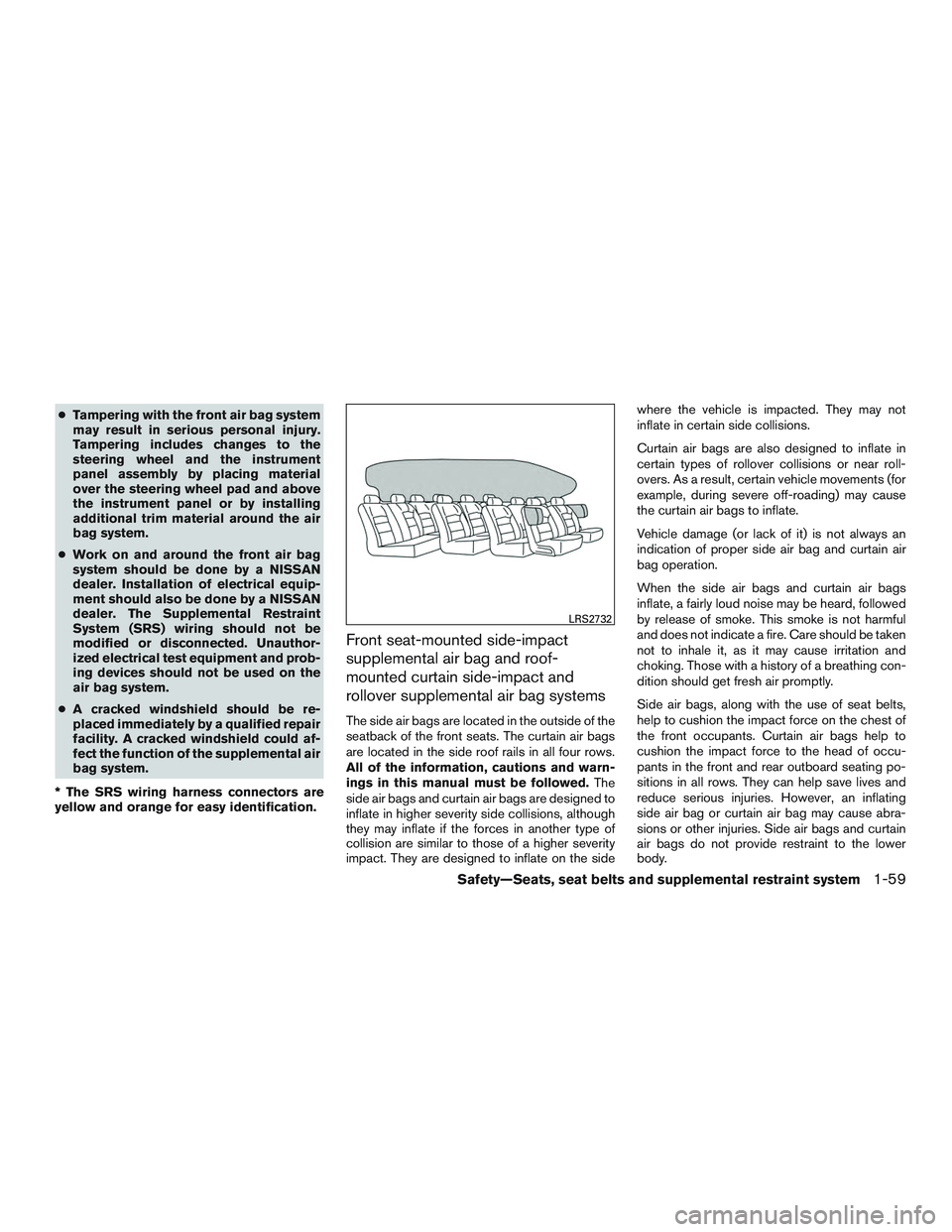 NISSAN NV PASSENGER VAN 2016 Manual PDF ●Tampering with the front air bag system
may result in serious personal injury.
Tampering includes changes to the
steering wheel and the instrument
panel assembly by placing material
over the steeri NISSAN NV PASSENGER VAN 2016 Manual PDF ●Tampering with the front air bag system
may result in serious personal injury.
Tampering includes changes to the
steering wheel and the instrument
panel assembly by placing material
over the steeri