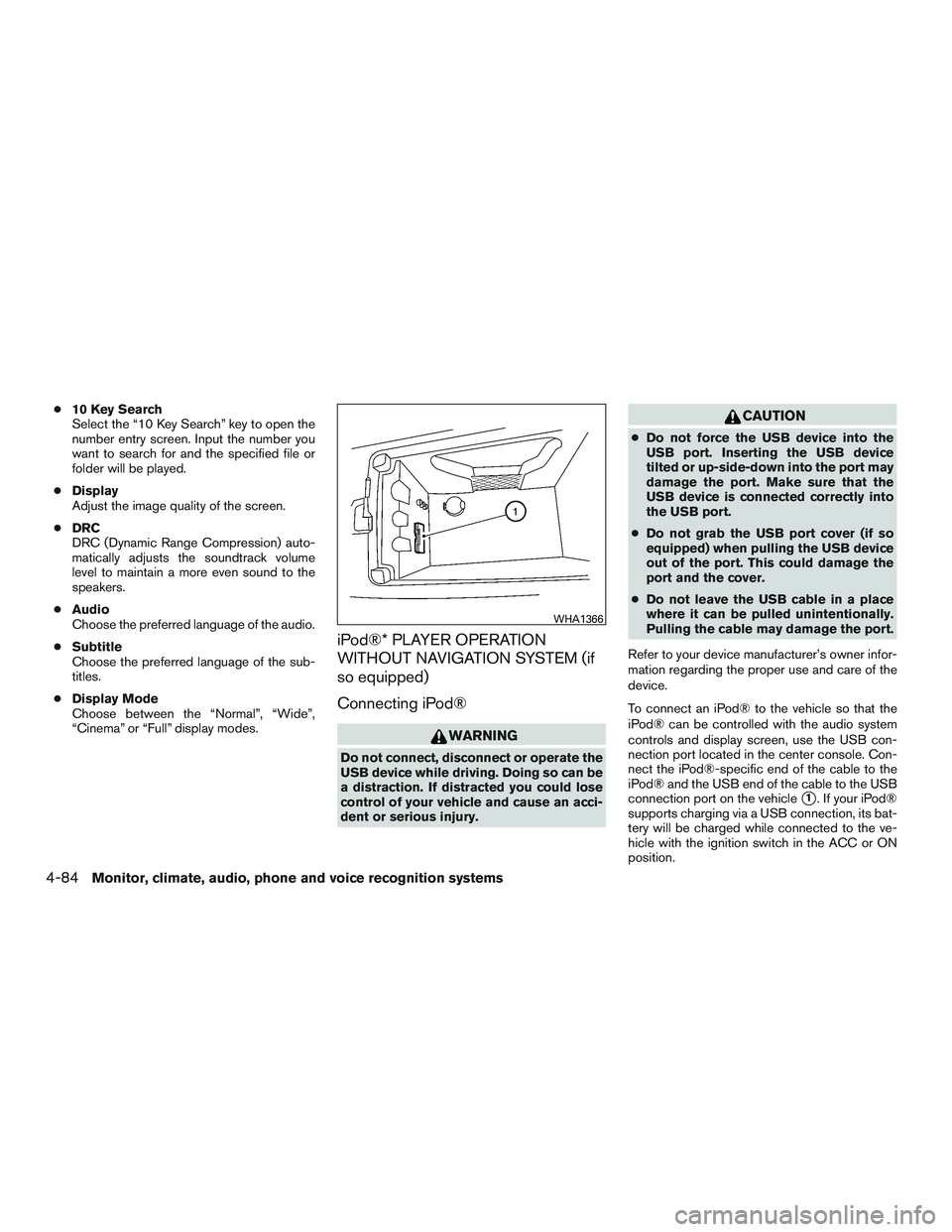 NISSAN PATHFINDER HYBRID 2015  Owners Manual ●10 Key Search
Select the “10 Key Search” key to open the
number entry screen. Input the number you
want to search for and the specified file or
folder will be played.
●Display
Adjust the imag