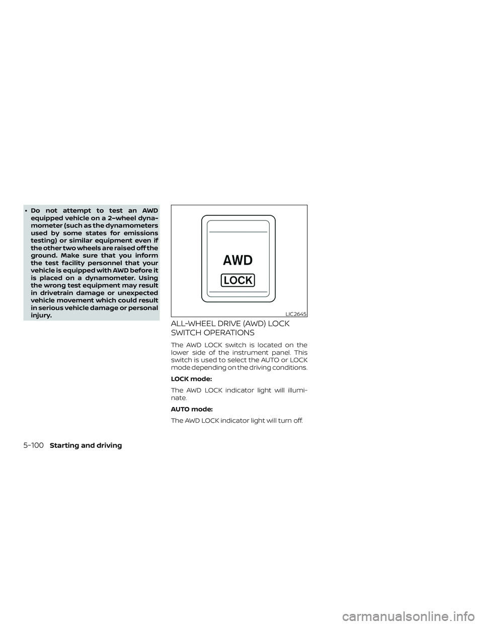 NISSAN ROGUE HYBRID 2018 Owners Manual ∙ Do not attempt to test an AWDequipped vehicle on a 2–wheel dyna-
mometer (such as the dynamometers
used by some states for emissions
testing) or similar equipment even if
the other two wheels ar NISSAN ROGUE HYBRID 2018 Owners Manual ∙ Do not attempt to test an AWDequipped vehicle on a 2–wheel dyna-
mometer (such as the dynamometers
used by some states for emissions
testing) or similar equipment even if
the other two wheels ar