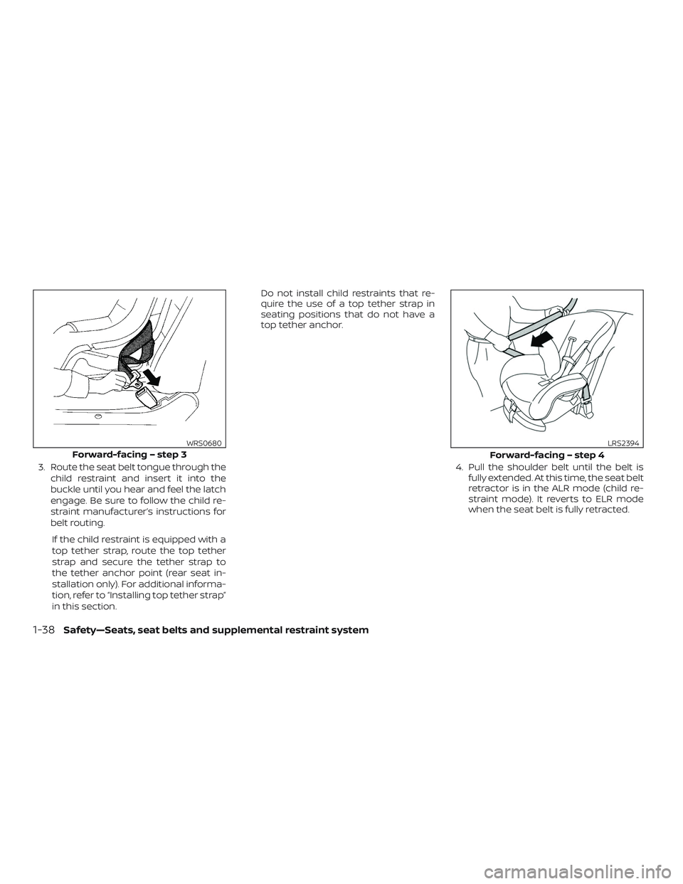 NISSAN ROGUE HYBRID 2018 Manual PDF 3. Route the seat belt tongue through thechild restraint and insert it into the
buckle until you hear and feel the latch
engage. Be sure to follow the child re-
straint manufacturer’s instructions f NISSAN ROGUE HYBRID 2018 Manual PDF 3. Route the seat belt tongue through thechild restraint and insert it into the
buckle until you hear and feel the latch
engage. Be sure to follow the child re-
straint manufacturer’s instructions f