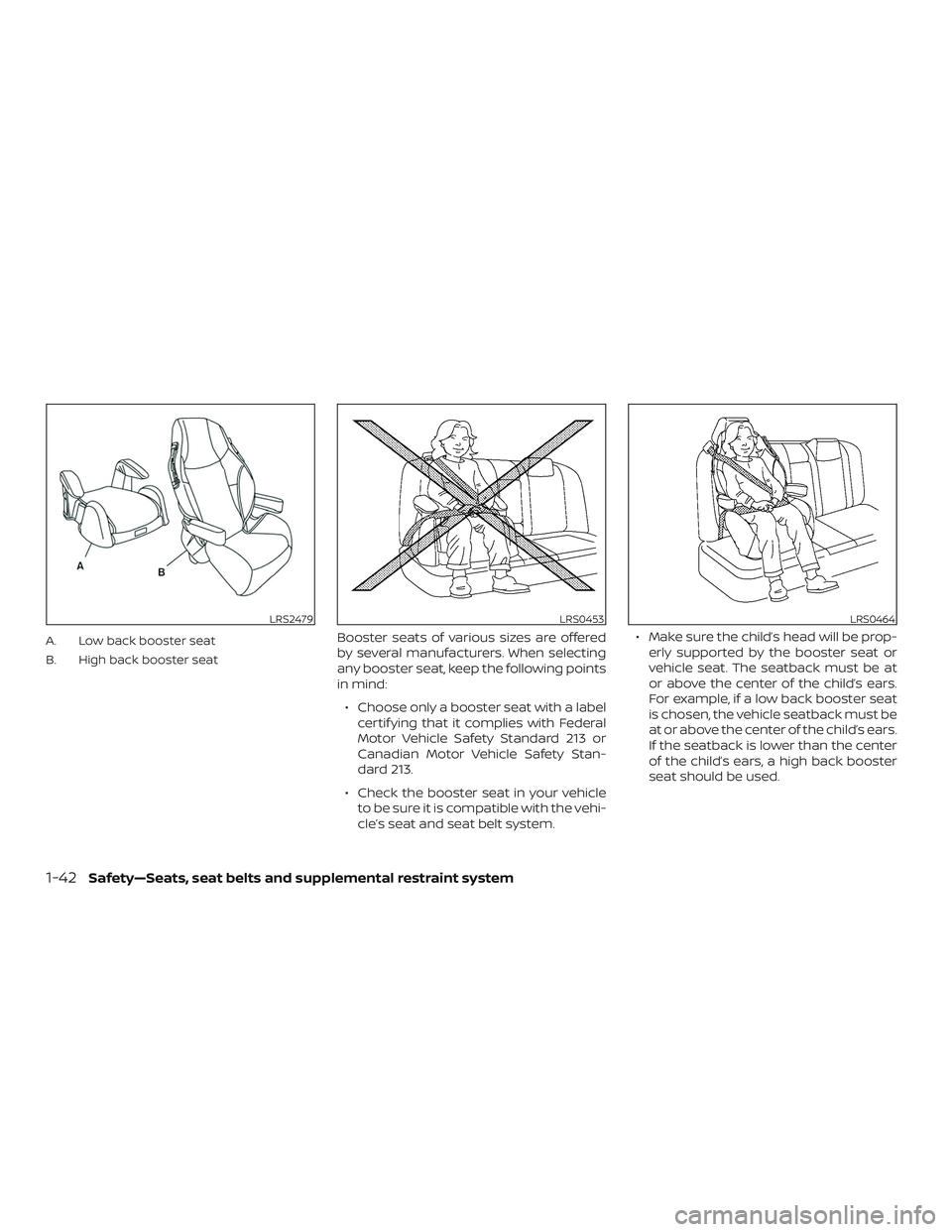 NISSAN ROGUE HYBRID 2018 Manual PDF A. Low back booster seat
B. High back booster seatBooster seats of various sizes are offered
by several manufacturers. When selecting
any booster seat, keep the following points
in mind:∙ Choose onl NISSAN ROGUE HYBRID 2018 Manual PDF A. Low back booster seat
B. High back booster seatBooster seats of various sizes are offered
by several manufacturers. When selecting
any booster seat, keep the following points
in mind:∙ Choose onl