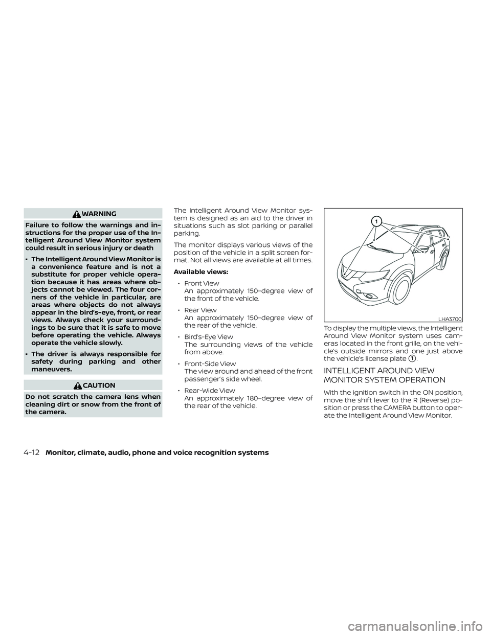 NISSAN ROGUE HYBRID 2019  Owners Manual WARNING
Failure to follow the warnings and in-
structions for the proper use of the In-
telligent Around View Monitor system
could result in serious injury or death
∙ The Intelligent Around View Mon