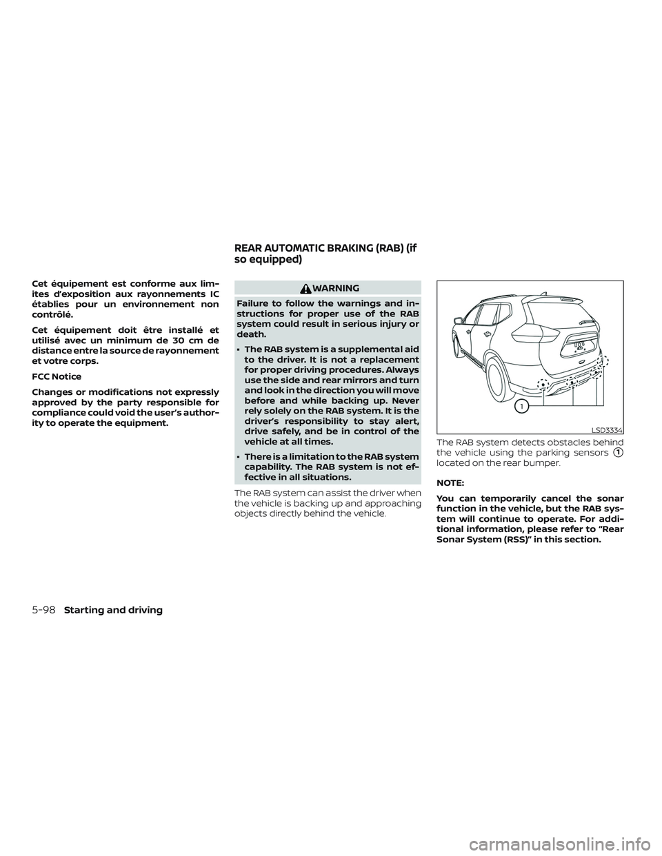 NISSAN ROGUE HYBRID 2019  Owners Manual Cet équipement est conforme aux lim-
ites d’exposition aux rayonnements IC
établies pour un environnement non
contrôlé.
Cet équipement doit être installé et
utilisé avec un minimum de 30 cm 