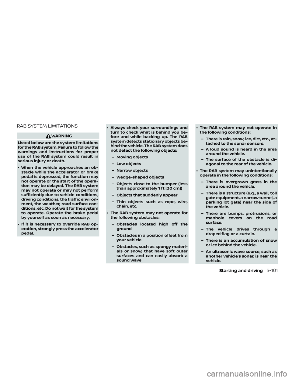 NISSAN ROGUE HYBRID 2019  Owners Manual RAB SYSTEM LIMITATIONS
WARNING
Listed below are the system limitations
for the RAB system. Failure to follow the
warnings and instructions for proper
use of the RAB system could result in
serious inju