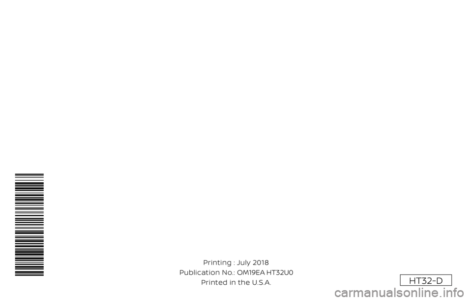 NISSAN ROGUE HYBRID 2019 Owners Manual HT32-D
Printing : July 2018
Publication No.:
Printed in the U.S.A. OM19EA HT32U0 NISSAN ROGUE HYBRID 2019 Owners Manual HT32-D
Printing : July 2018
Publication No.:
Printed in the U.S.A. OM19EA HT32U0