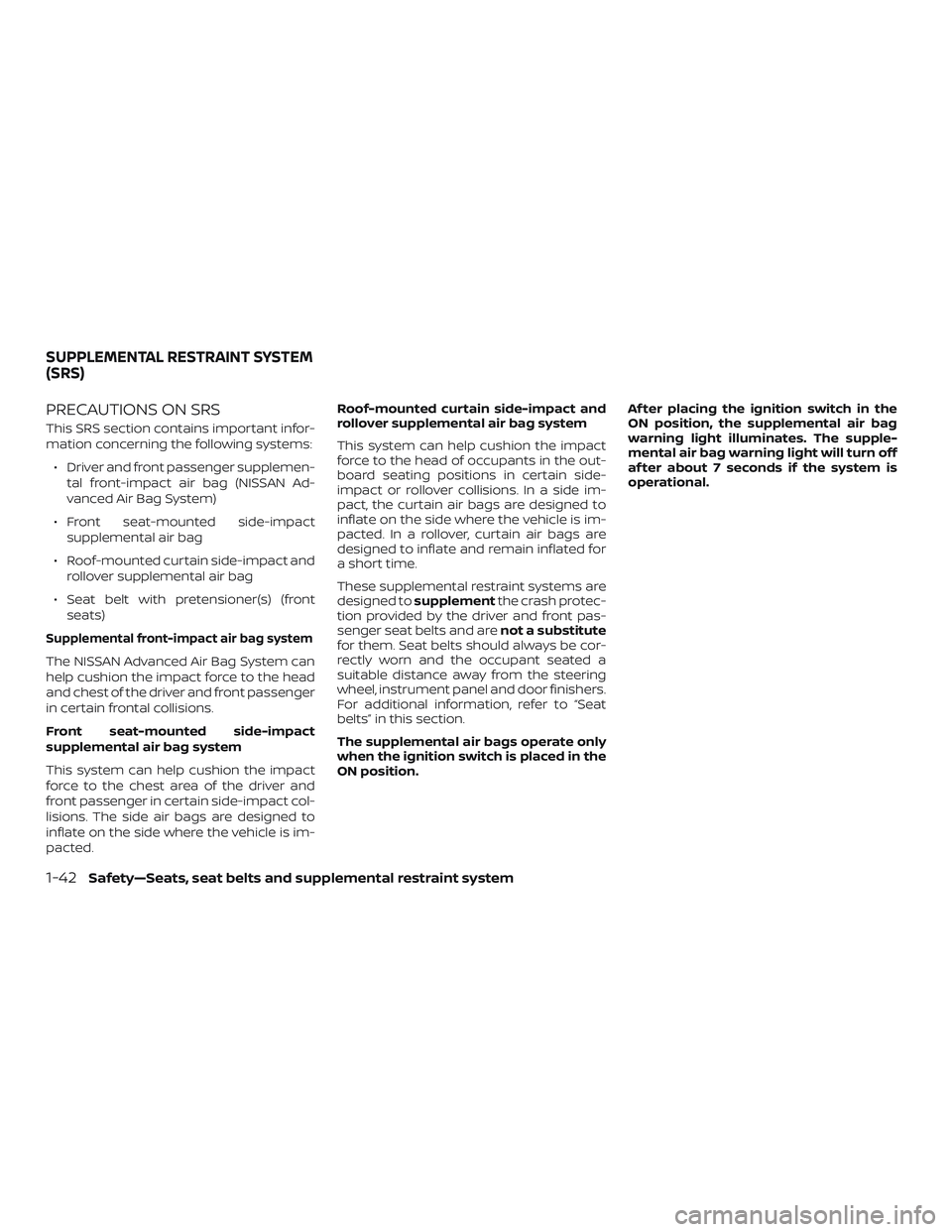 NISSAN VERSA 2019 Workshop Manual PRECAUTIONS ON SRS
This SRS section contains important infor-
mation concerning the following systems:∙ Driver and front passenger supplemen- tal front-impact air bag (NISSAN Ad-
vanced Air Bag Syst NISSAN VERSA 2019 Workshop Manual PRECAUTIONS ON SRS
This SRS section contains important infor-
mation concerning the following systems:∙ Driver and front passenger supplemen- tal front-impact air bag (NISSAN Ad-
vanced Air Bag Syst