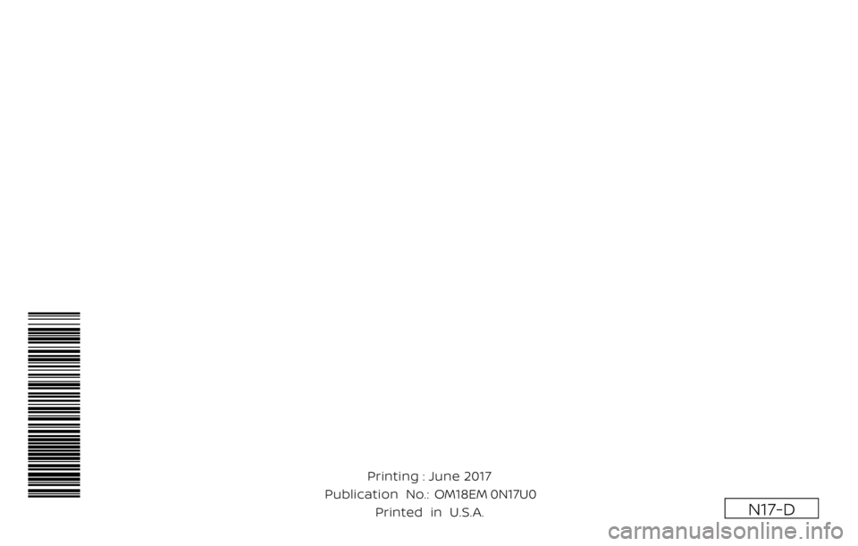 NISSAN VERSA 2018 Owners Manual 2018 VERSA SEDAN
OWNER’S MANUAL
and MAINTENANCE INFORMATION
For your safety, read carefully and keep in this vehicle.
2018 NISSAN VERSA SEDAN N17-D
N17-D
Printing : June 2017
Publication NISSAN VERSA 2018 Owners Manual 2018 VERSA SEDAN
OWNER’S MANUAL
and MAINTENANCE INFORMATION
For your safety, read carefully and keep in this vehicle.
2018 NISSAN VERSA SEDAN N17-D
N17-D
Printing : June 2017
Publication