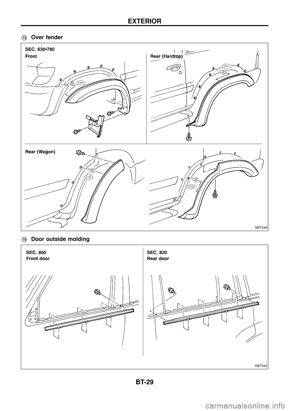 NISSAN PATROL 1998 Y61 / 5.G Body Owners Manual V13Over fender
V14Door outside molding
SBT548
SBT542
EXTERIOR
BT-29 