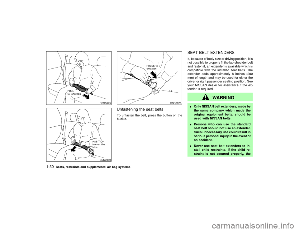 NISSAN PATHFINDER 2002 R50 / 2.G Owners Guide Unfastening the seat beltsTo unfasten the belt, press the button on the
buckle.
SEAT BELT EXTENDERSIf, because of body size or driving position, it is
not possible to properly fit the lap-shoulder bel