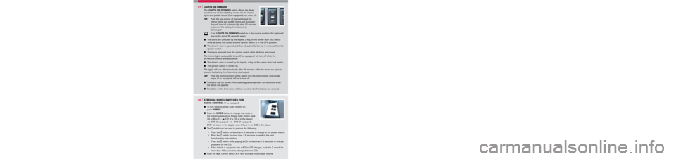 NISSAN QUEST 2006 V42 / 3.G Quick Reference Guide
02
03
04
07
01
06
05
QR6E-0V42U1 Printing: February 2006 (08)
Nissan, the Nissan Brand Symbol, “SHIFT_” tagline, Z and Nissan model names are Nissan trademarks. NISSAN QUEST 2006 V42 / 3.G Quick Reference Guide
02
03
04
07
01
06
05
QR6E-0V42U1 Printing: February 2006 (08)
Nissan, the Nissan Brand Symbol, “SHIFT_” tagline, Z and Nissan model names are Nissan trademarks.