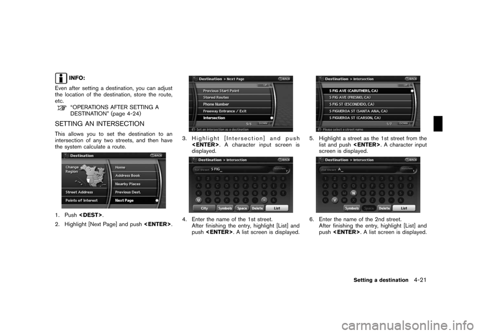 NISSAN TITAN 2008 1.G 06IT Navigation Manual Black plate (81,1)
Model "NAV2-N" EDITED: 2007/ 3/ 9
INFO:
Even after setting a destination, you can adjust
the location of the destination, store the route,
etc.
“OPERATIONS AFTER SETTING A
DESTINA