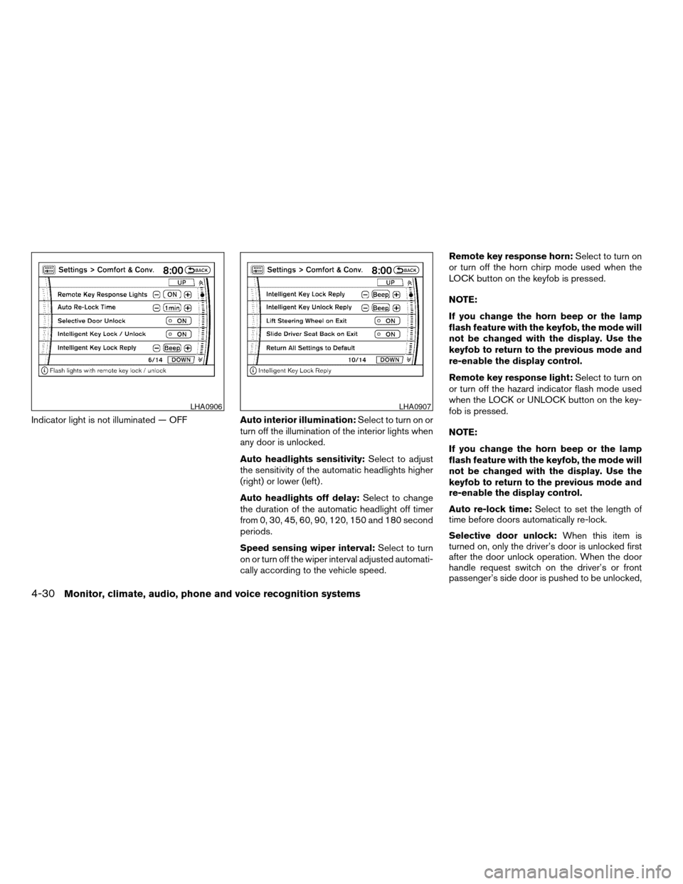 NISSAN ARMADA 2008 1.G Owners Manual Indicator light is not illuminated — OFFAuto interior illumination:Select to turn on or
turn off the illumination of the interior lights when
any door is unlocked.
Auto headlights sensitivity:Select