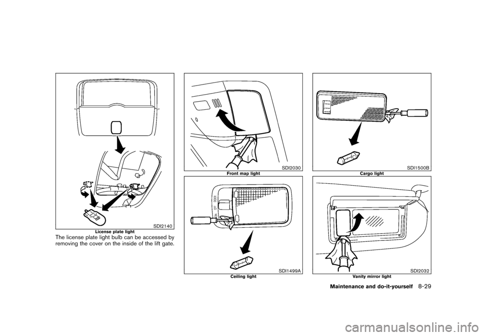 NISSAN ROGUE 2008 1.G Service Manual Black plate (267,1)
Model "S35-D" EDITED: 2007/ 12/ 19
SDI2140
License plate light
The license plate light bulb can be accessed by
removing the cover on the inside of the lift gate.
SDI2030
Front map 