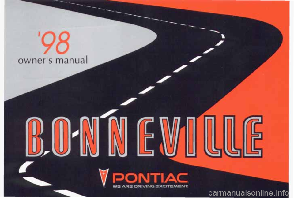 PONTIAC BONNEVILLE 1998  Owners Manual 98 
owners manual 
g.# A ">A* 
I c 
II 1 
V 
1 
I r:  