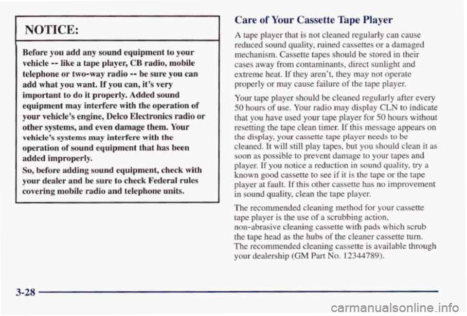 PONTIAC BONNEVILLE 1998 Owners Manual NOTICE:
Before you add any sound equipment to your
vehicle
-- like a tape player, CB radio, mobile
telephone or two-way radio
-- be sure you can
add what you want.
If you can, it PONTIAC BONNEVILLE 1998 Owners Manual NOTICE:
Before you add any sound equipment to your
vehicle
-- like a tape player, CB radio, mobile
telephone or two-way radio
-- be sure you can
add what you want.
If you can, it