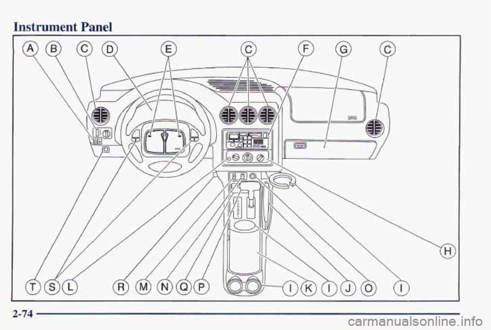 PONTIAC FIREBIRD 1997 Owners Manual Instrument Panel
2-74 PONTIAC FIREBIRD 1997 Owners Manual Instrument Panel
2-74