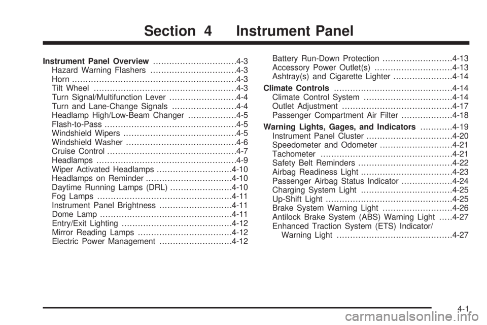 PONTIAC G5 2010  Owners Manual Instrument Panel Overview...............................4-3
Hazard Warning Flashers ................................4-3
Horn ............................................................ .4-3
Tilt Whee