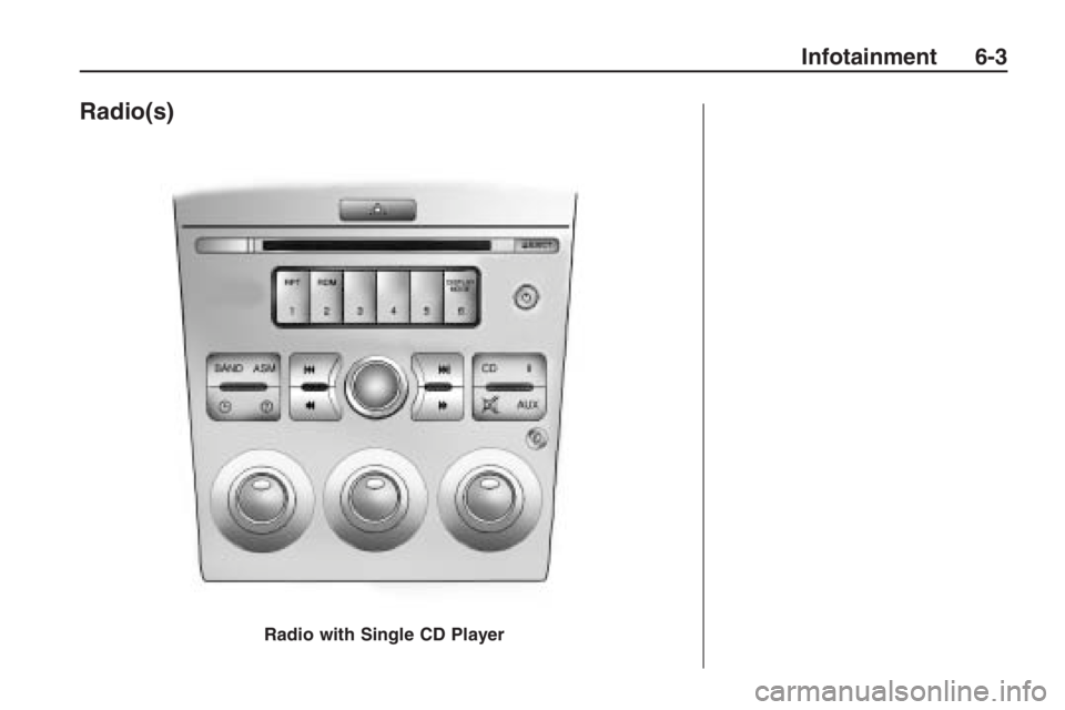 PONTIAC G8 2009  Owners Manual Radio(s)
Radio with Single CD Player
Infotainment 6-3 