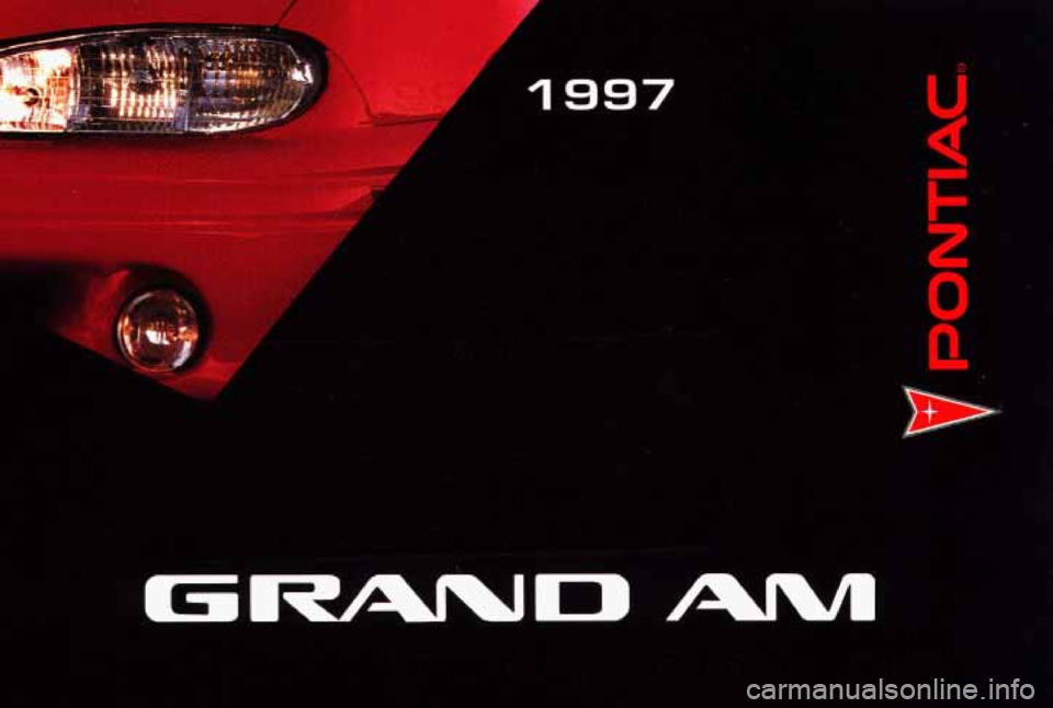 PONTIAC GRAND AM 1997 Owners Manual ..
1997 U
d PONTIAC GRAND AM 1997 Owners Manual ..
1997 U
d