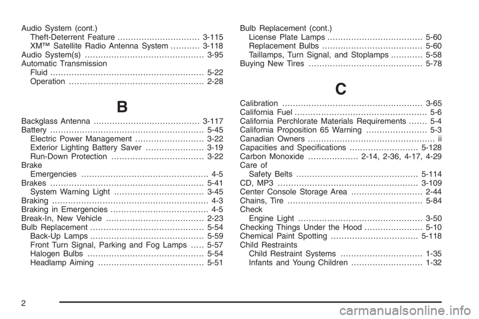 PONTIAC GRAND PRIX 2008  Owners Manual Audio System (cont.)
Theft-Deterrent Feature...............................3-115
XM™ Satellite Radio Antenna System...........3-118
Audio System(s).............................................3-95
A