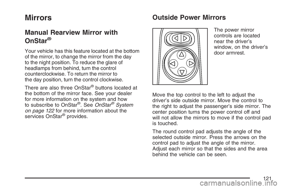 PONTIAC GRAND PRIX 2007  Owners Manual Mirrors
Manual Rearview Mirror with
OnStar
®
Your vehicle has this feature located at the bottom
of the mirror, to change the mirror from the day
to the night position. To reduce the glare of
headlam