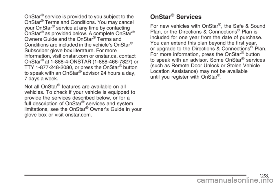 PONTIAC GRAND PRIX 2007  Owners Manual OnStar®service is provided to you subject to the
OnStar®Terms and Conditions. You may cancel
your OnStar®service at any time by contacting
OnStar®as provided below. A complete OnStar®
Owners Guid