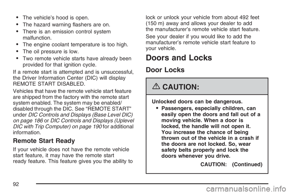 PONTIAC GRAND PRIX 2007  Owners Manual The vehicle’s hood is open.
The hazard warning �ashers are on.
There is an emission control system
malfunction.
The engine coolant temperature is too high.
The oil pressure is low.
Two remote 