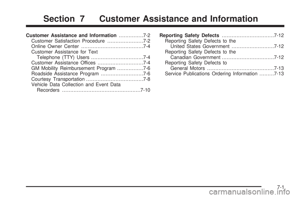 PONTIAC GRAND PRIX 2005  Owners Manual Customer Assistance and Information...............7-2
Customer Satisfaction Procedure......................7-2
Online Owner Center......................................7-4
Customer Assistance for Text