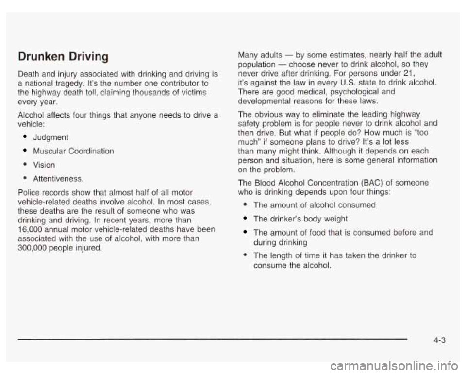 PONTIAC GRAND PRIX 2003  Owners Manual Drunken  Driving 
Death  and injury associated  with drinking and driving  is 
a  national  tragedy. It’s  the number  one contributor  to 
the  highway  death  to!!,  claiming thousands 
of victims