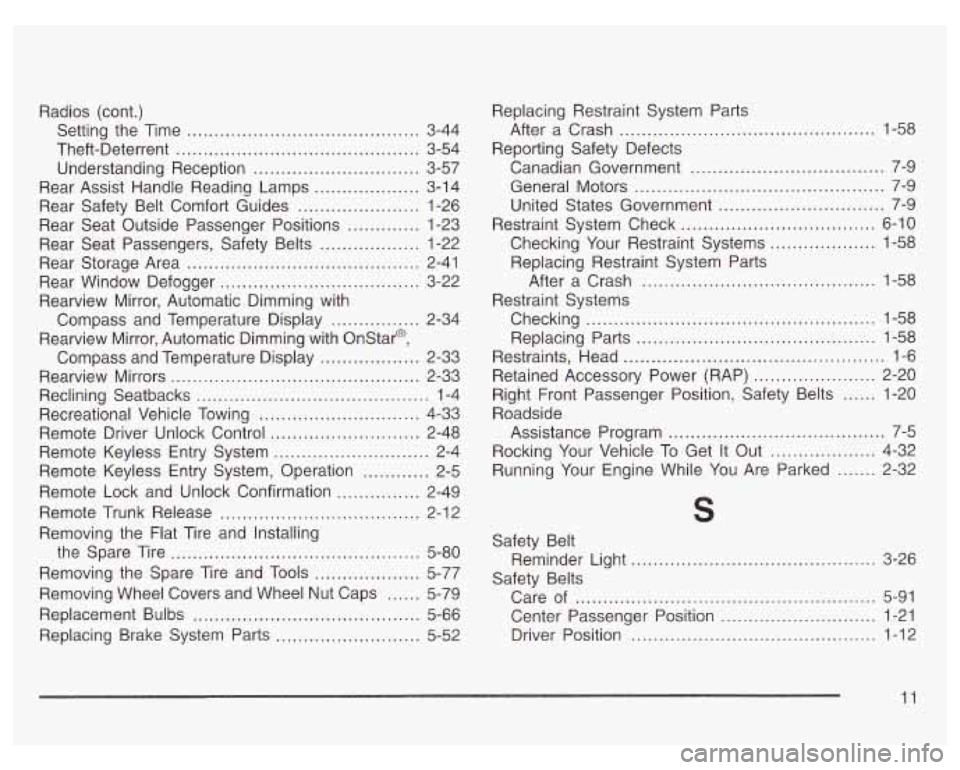 PONTIAC GRAND PRIX 2003  Owners Manual Radios  (cont.) Setting  the Time 
..................... .......... 3-44 
Theft-Deterrent 
............................................ 3-54 
Understanding  Reception 
.............................. 3