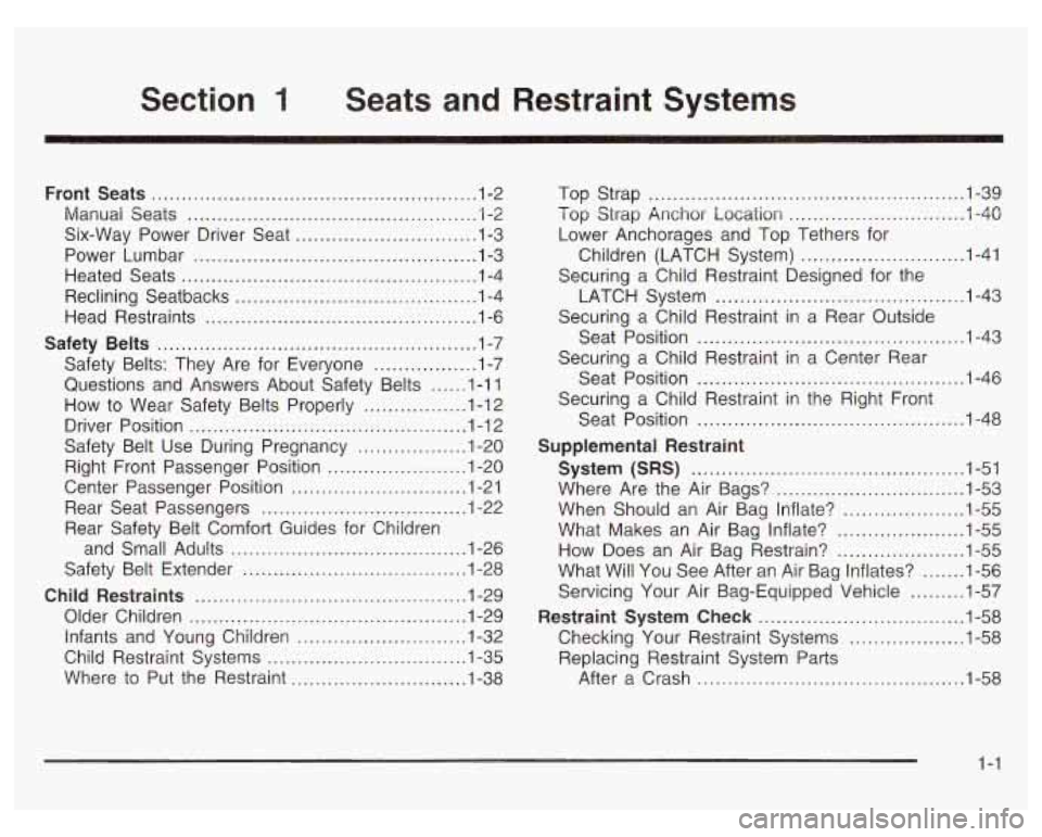 PONTIAC GRAND PRIX 2003  Owners Manual Section 1 Seats  and  Restraint Systems 
Front Seats ...................................................... 1.2 
Manual  Seats 
................................................ 1.2 
Six-Way  Power  Dr