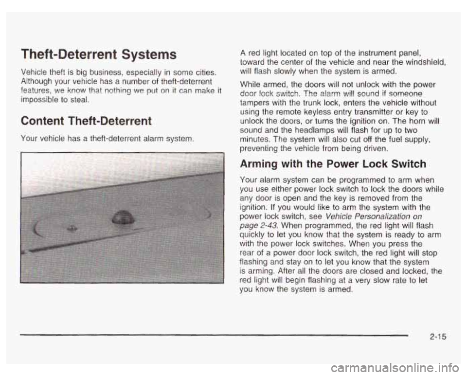 PONTIAC GRAND PRIX 2003 Manual Online Theft-Deterrent Systems
Vehicle theft is big business, especially in some cities.
Although your vehicle has a number of theft-deterrent
features,
we know that nothing we put on it can PONTIAC GRAND PRIX 2003 Manual Online Theft-Deterrent Systems
Vehicle theft is big business, especially in some cities.
Although your vehicle has a number of theft-deterrent
features,
we know that nothing we put on it can