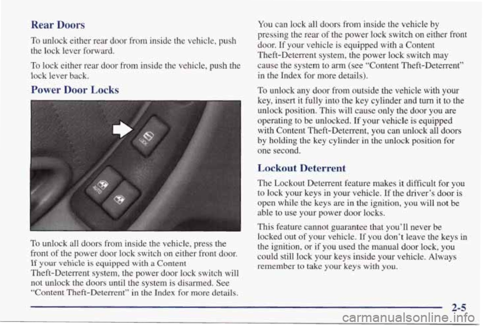 PONTIAC GRAND PRIX 1998 Manual PDF Rear  Doors 
To unlock  either  rear  door  from  inside the vehicle,  push 
the  lock  lever  forward. 
To lock  either  rear  door  from  inside  the  vehicle,  push  the 
lock  lever  back. 
Power 