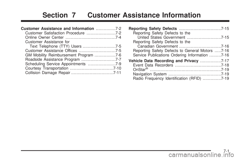 PONTIAC SOLSTICE 2008  Owners Manual Customer Assistance and Information...............7-2
Customer Satisfaction Procedure......................7-2
Online Owner Center......................................7-4
Customer Assistance for
Text