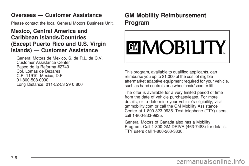 PONTIAC SOLSTICE 2008 Owners Manual Overseas — Customer Assistance
Please contact the local General Motors Business Unit.
Mexico, Central America and
Caribbean Islands/Countries
(Except Puerto Rico and U.S. Virgin
Islands) — Custome PONTIAC SOLSTICE 2008 Owners Manual Overseas — Customer Assistance
Please contact the local General Motors Business Unit.
Mexico, Central America and
Caribbean Islands/Countries
(Except Puerto Rico and U.S. Virgin
Islands) — Custome