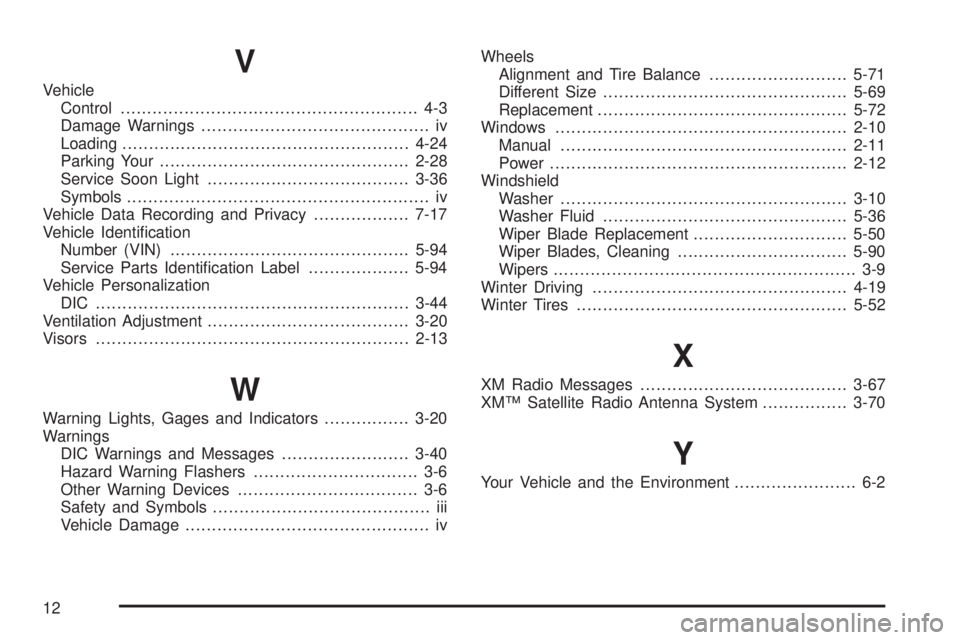 PONTIAC SOLSTICE 2008 Owners Manual V
Vehicle
Control........................................................ 4-3
Damage Warnings........................................... iv
Loading..................................................... PONTIAC SOLSTICE 2008 Owners Manual V
Vehicle
Control........................................................ 4-3
Damage Warnings........................................... iv
Loading.....................................................