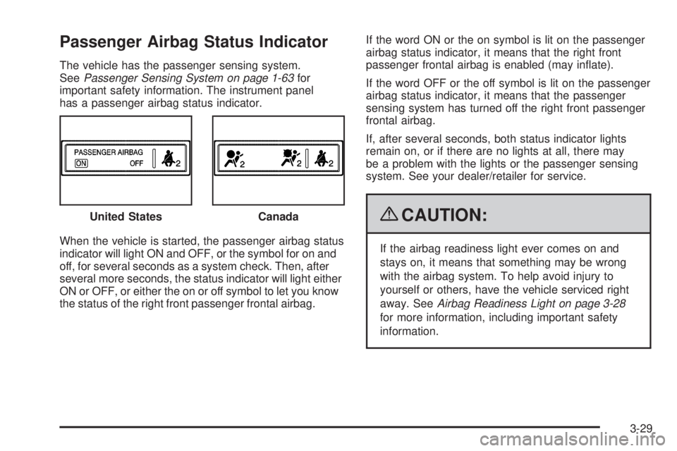 PONTIAC TORRENT 2009 Owners Manual Passenger Airbag Status Indicator
The vehicle has the passenger sensing system.
SeePassenger Sensing System on page 1-63for
important safety information. The instrument panel
has a passenger airbag st PONTIAC TORRENT 2009 Owners Manual Passenger Airbag Status Indicator
The vehicle has the passenger sensing system.
SeePassenger Sensing System on page 1-63for
important safety information. The instrument panel
has a passenger airbag st