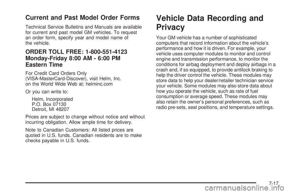 PONTIAC TORRENT 2009  Owners Manual Current and Past Model Order Forms
Technical Service Bulletins and Manuals are available
for current and past model GM vehicles. To request
an order form, specify year and model name of
the vehicle.
O