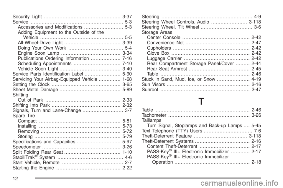 PONTIAC TORRENT 2009  Owners Manual Security Light.................................................3-37
Service........................................................... 5-3
Accessories and Modi�cations......................... 5-3
Add