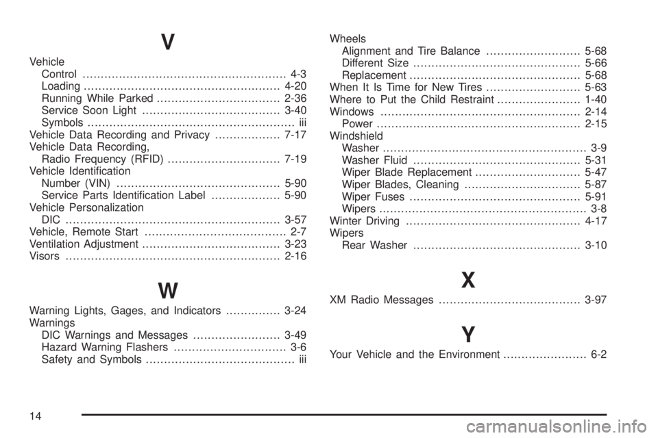 PONTIAC TORRENT 2009  Owners Manual V
Vehicle
Control........................................................ 4-3
Loading......................................................4-20
Running While Parked..................................2-