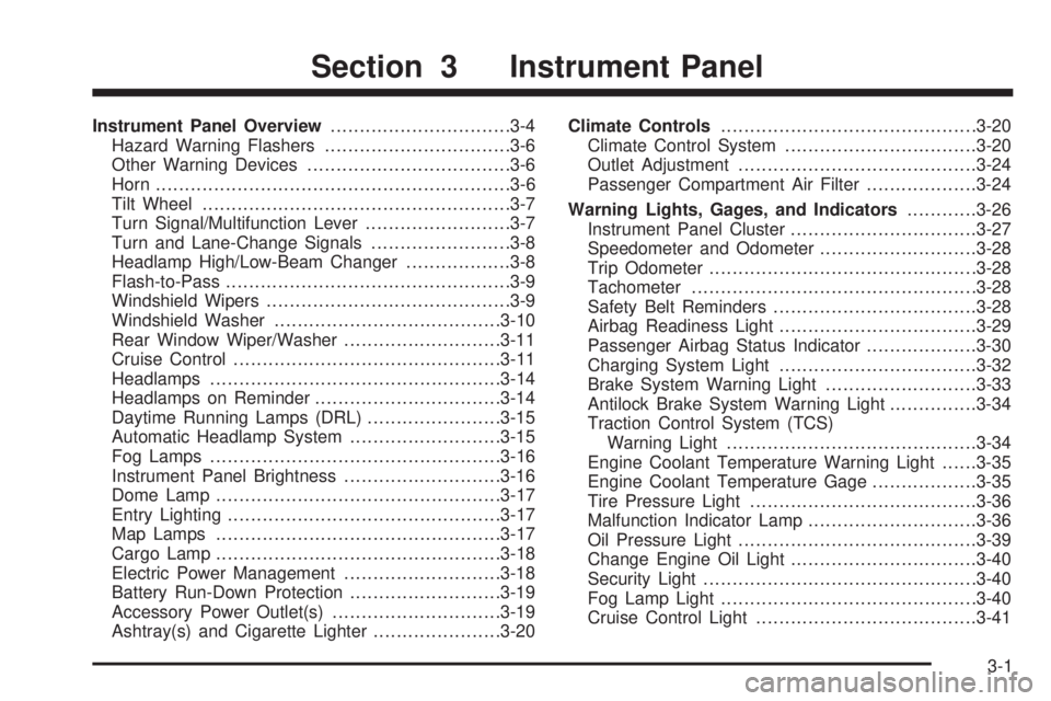 PONTIAC TORRENT 2008  Owners Manual Instrument Panel Overview...............................3-4
Hazard Warning Flashers................................3-6
Other Warning Devices...................................3-6
Horn.................